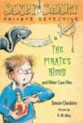 The Pirate's Blood and Other Case Files: Saxby ... 1250004810 Book Cover