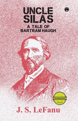 Uncle Silas: A Tale of Bartram-Haugh (unabridged) 9391343503 Book Cover