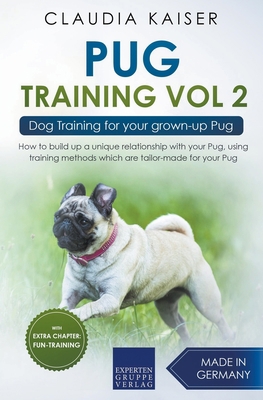 Pug Training Vol. 2: Dog Training for your grow... 3968971698 Book Cover