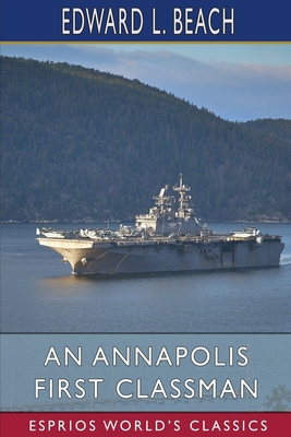 An Annapolis First Classman (Esprios Classics):... B0C22NDKBR Book Cover