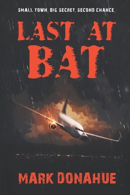 Last At Bat: Small Town Big Secrets 1734971169 Book Cover