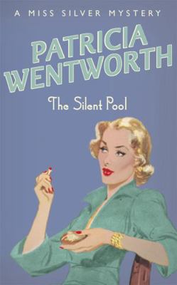 The Silent Pool: A Miss Silver Mystery 034076791X Book Cover