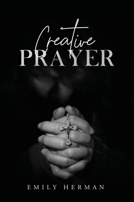Creative Prayer 1647980747 Book Cover