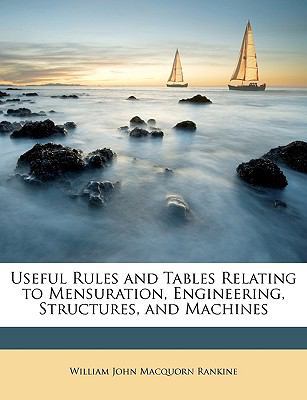 Useful Rules and Tables Relating to Mensuration... 1146504993 Book Cover