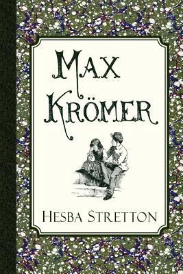 Max Kr?mer: A Story of the Siege of Strasbourg 1935626779 Book Cover