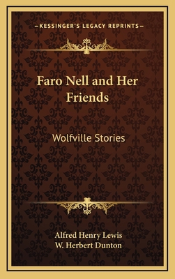 Faro Nell and Her Friends: Wolfville Stories 1163332690 Book Cover