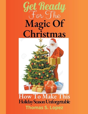 Get Ready For The Magic Of Christmas B0CPD84ZG5 Book Cover