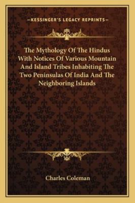 The Mythology Of The Hindus With Notices Of Var... 1162974885 Book Cover