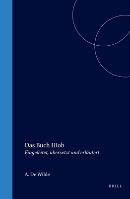 Das Buch Hiob: Eingeleitet, Übersetzt Und Erläu... [German] 9004063722 Book Cover