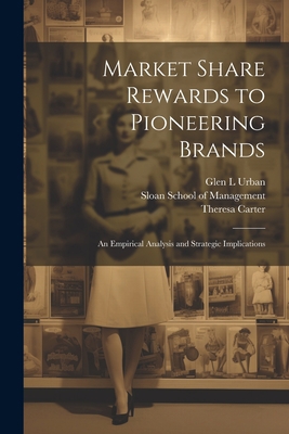 Market Share Rewards to Pioneering Brands: An E... 1021504947 Book Cover