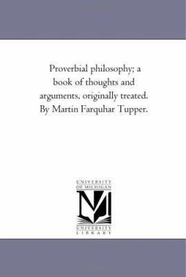 Proverbial Philosophy; A Book of Thoughts and A... 142552768X Book Cover