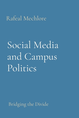 Social Media and Campus Politics: Bridging the ... B0CKTZV8VC Book Cover