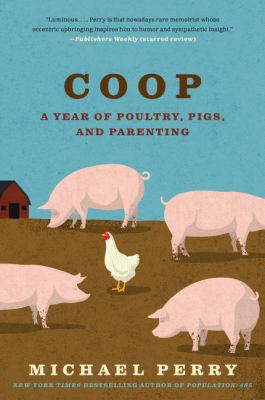 COOP: A Year of Poultry, Pigs, and Parenting B007K4GMQ0 Book Cover