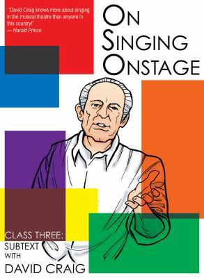 On Singing Onstage: Class Three: Subtext 1557838186 Book Cover
