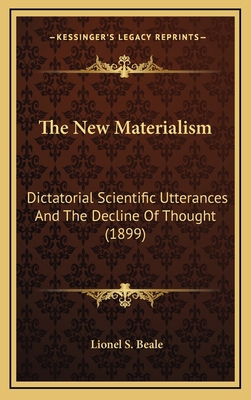 The New Materialism: Dictatorial Scientific Utt... 1164441922 Book Cover