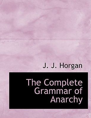The Complete Grammar of Anarchy 1140098608 Book Cover