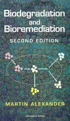 Biodegradation and Bioremediation 0120498618 Book Cover