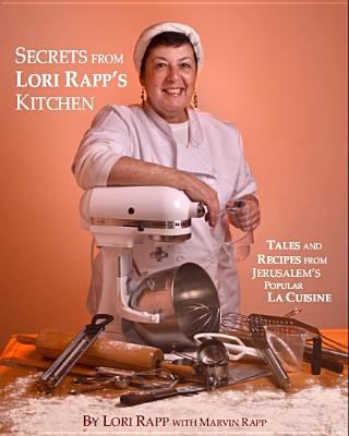 Secrets from Lori Rapp's Kitchen: Tales and Rec... 9655557529 Book Cover