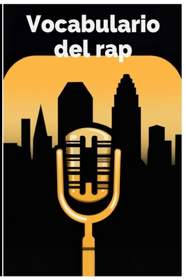 Vocabulario Del Rap [Spanish] B0BW2HRG1W Book Cover