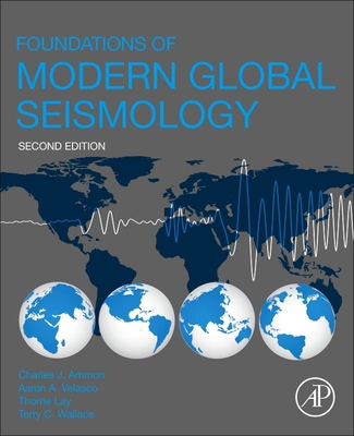 Foundations of Modern Global Seismology 0128156791 Book Cover