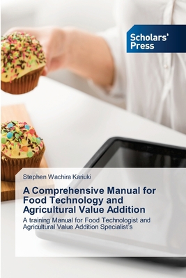 A Comprehensive Manual for Food Technology and ... 6138952448 Book Cover