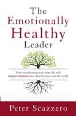 The Emotionally Healthy Leader: How Transformin... 0310525365 Book Cover