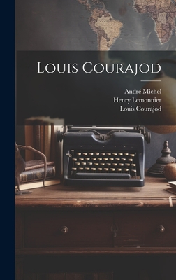 Louis Courajod [French] 1020908564 Book Cover