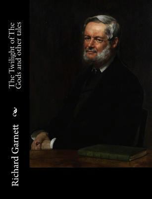 The Twilight of The Gods and other tales 1540531791 Book Cover