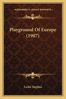 Playground Of Europe (1907) 1164190083 Book Cover