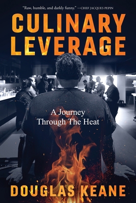 Culinary Leverage: A Journey Through the Heat B0DJ1ND7XJ Book Cover