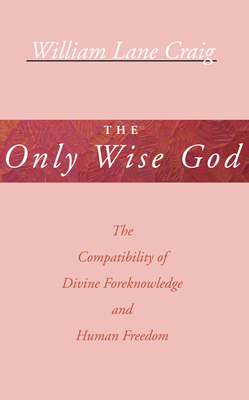 The Only Wise God 1579103162 Book Cover