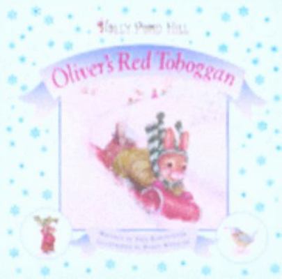 Oliver's Red Toboggan. Written by Paul Kortepeter 1840119330 Book Cover