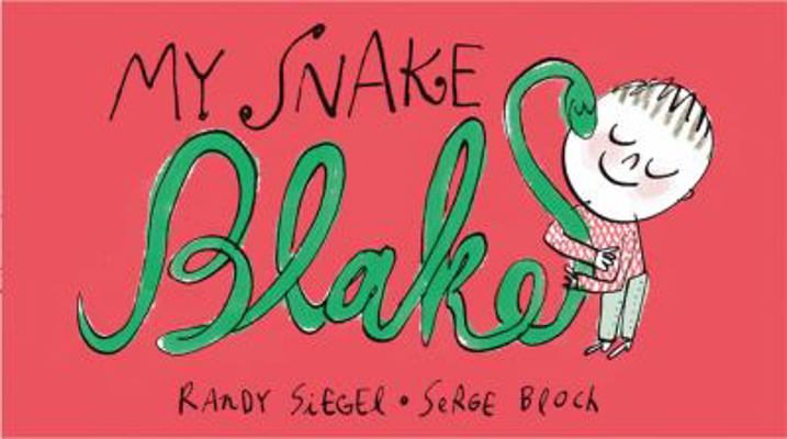 My Snake Blake 1596435844 Book Cover