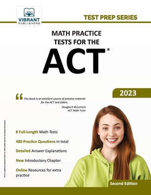 Math Practice Tests for the ACT 163651085X Book Cover