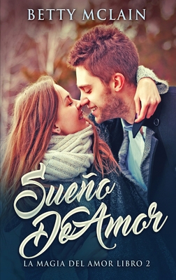 Sueño De Amor [Spanish] [Large Print] 4824107172 Book Cover