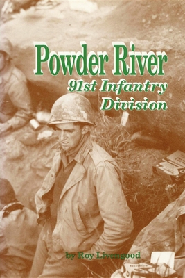 Powder River: A History of the 91st Infantry Di... 1620454130 Book Cover