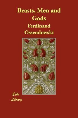 Beasts, Men and Gods 1406843598 Book Cover