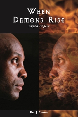 When Demons Rise: Angels Repent 1701925230 Book Cover