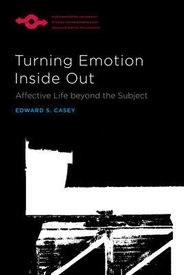 Turning Emotion Inside Out: Affective Life Beyo... 0810144336 Book Cover