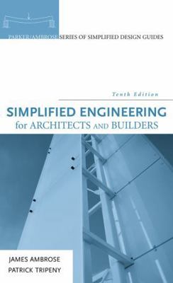 Simplified Engineering for Architects and Builders 0471676071 Book Cover