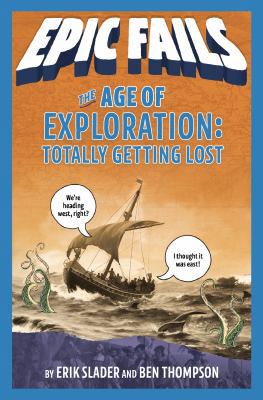 The Age of Exploration: Totally Getting Lost 125015054X Book Cover