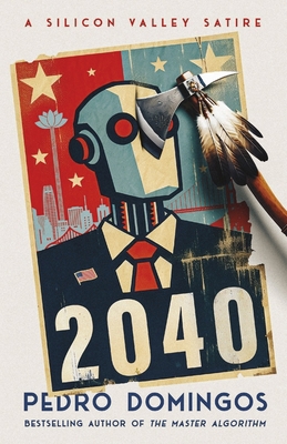 2040: A Silicon Valley Satire B0D894594T Book Cover