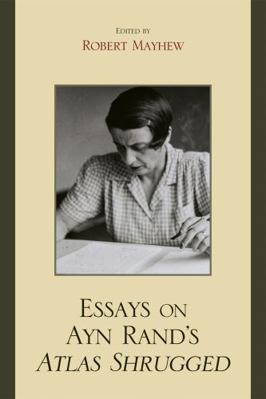 Essays on Ayn Rand's Atlas Shrugged 0739127799 Book Cover