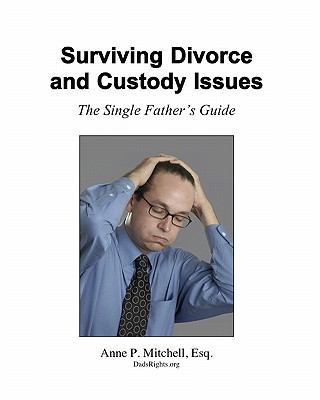 Surviving Divorce and Custody Issues: The Singl... 1450576656 Book Cover
