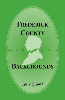 Frederick County, Maryland Backgrounds 1585493740 Book Cover
