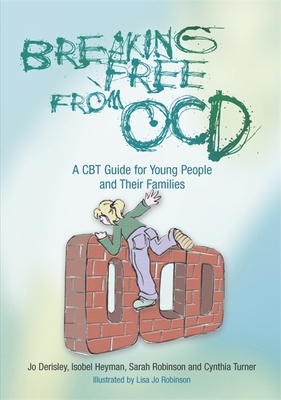 Breaking Free from OCD: A CBT Guide for Young P... B0092J9GIW Book Cover