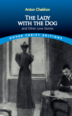 The Lady with the Dog and Other Love Stories 0486849244 Book Cover