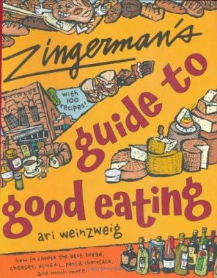 Zingerman's Guide to Good Eating: How to Choose... 0618411089 Book Cover