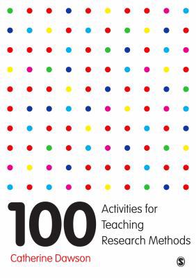 100 Activities for Teaching Research Methods 147394628X Book Cover