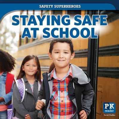 Staying Safe at School 1642825999 Book Cover